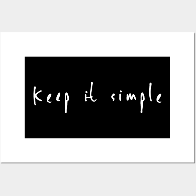 Keep it simple Wall Art by pepques